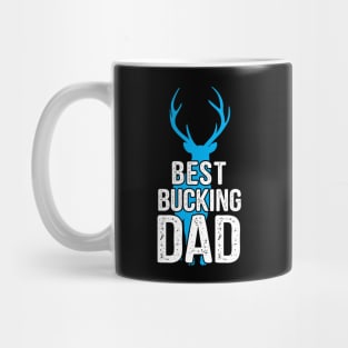 Daddy Quote Best Bucking Dad Mug